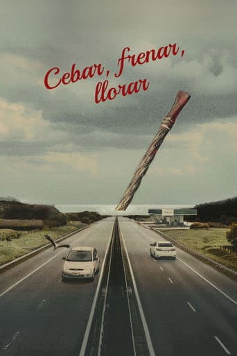 Cebar, frenar, llorar afişi