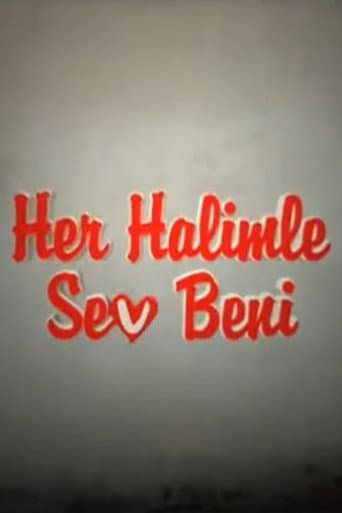 Her Halimle Sev Beni afişi