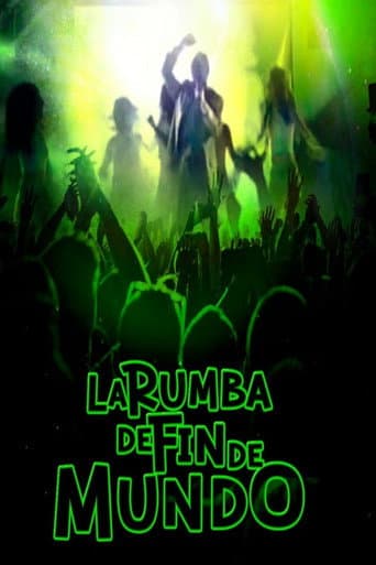 La Rumba De Fin De Mundo afişi