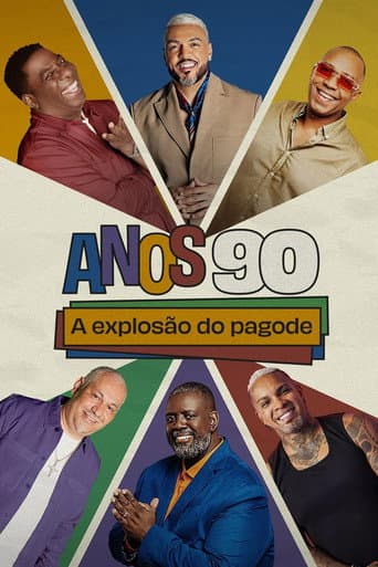 Anos 90: A Explosão do Pagode afişi