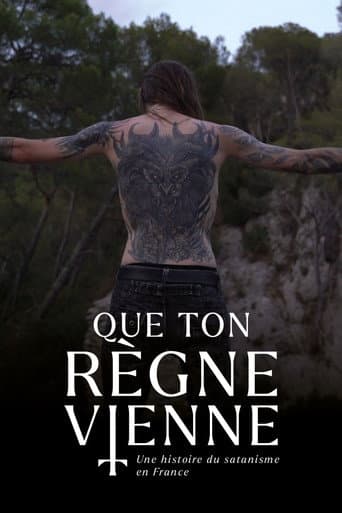 QUE TON RÈGNE VIENNE : Une histoire du satanisme en France afişi