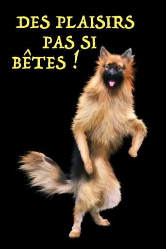 Des plaisirs pas si bêtes afişi