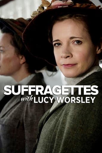 Suffragettes, with Lucy Worsley afişi