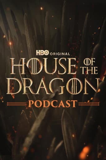 The Official Game of Thrones Podcast: House of the Dragon afişi