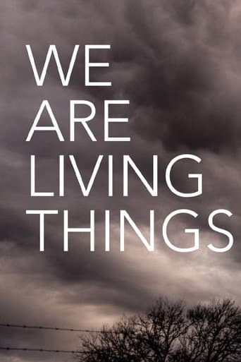 We Are Living Things afişi
