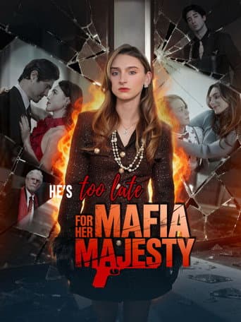 He's Too Late for Her Mafia Majesty afişi