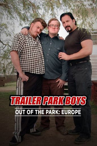 Trailer Park Boys: Out of the Park: Europe afişi
