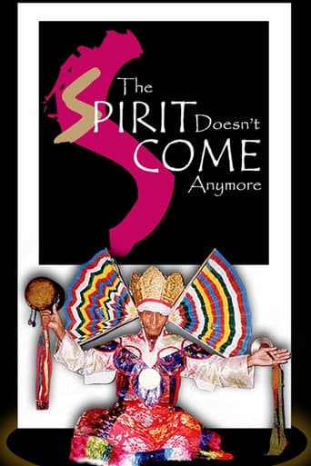 The Spirit Doesn't Come Anymore afişi