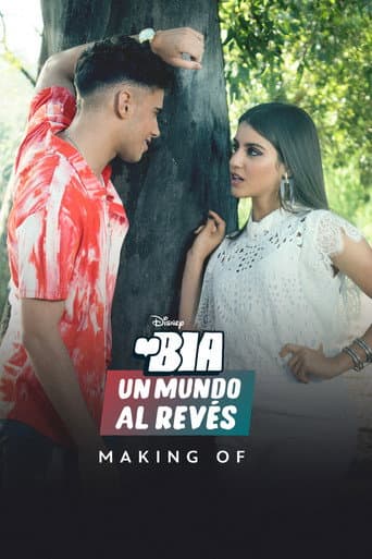 BIA: Un Mundo al Revés - Making Of afişi