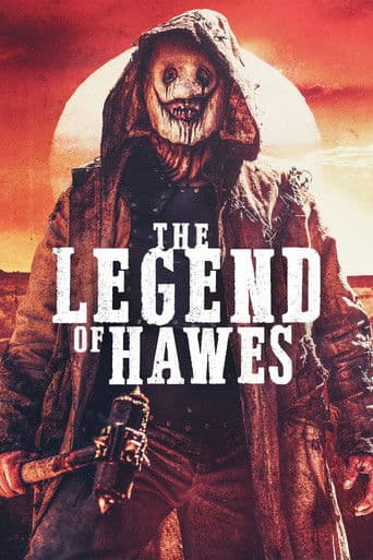 The Legend of Hawes afişi