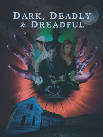 Dark, Deadly & Dreadful afişi