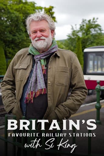 Britain's Favourite Railway Stations with Si King afişi