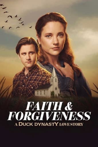 Faith & Forgiveness: A Duck Dynasty Love Story afişi