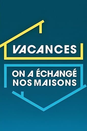 Vacances : on a échangé nos maisons afişi