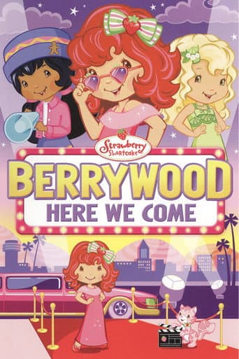 Strawberry Shortcake: Berrywood Here We Come afişi