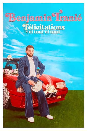 Benjamin Tranié - Félicitations et tout et tout afişi