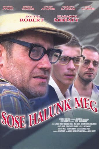 Sose halunk meg afişi