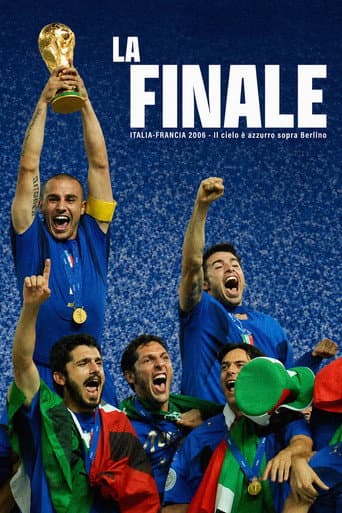 La Finale - Italia Francia 2006 - Il cielo è azzurro sopra Berlino afişi