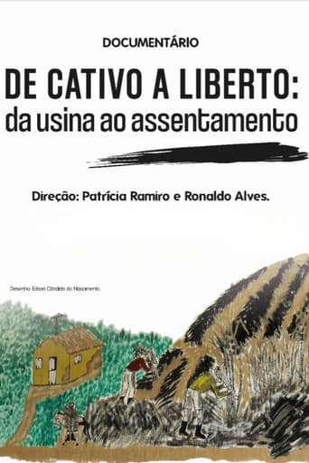 De cativo a liberto: da usina ao assentamento afişi