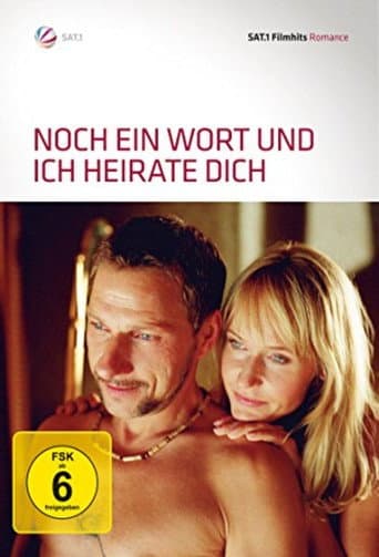 Noch ein Wort und ich heirate dich! afişi