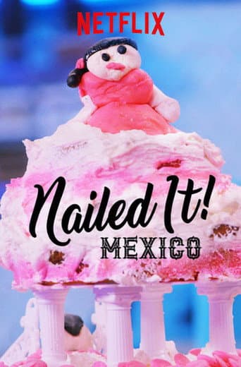 Nailed It! Mexico afişi