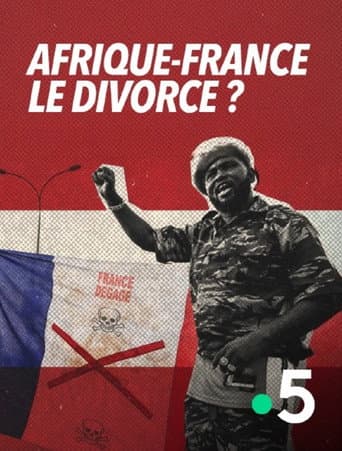 Afrique-France : le divorce ? afişi