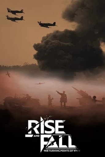Rise and Fall: The Turning Points of World War II afişi