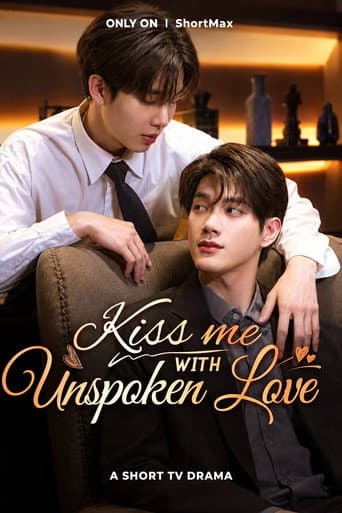 Kiss Me with Unspoken Love afişi