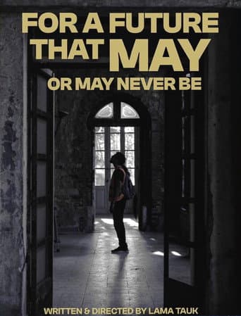 For a Future That May or May Never Be afişi