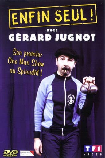 Gérard Jugnot - Enfin seul afişi