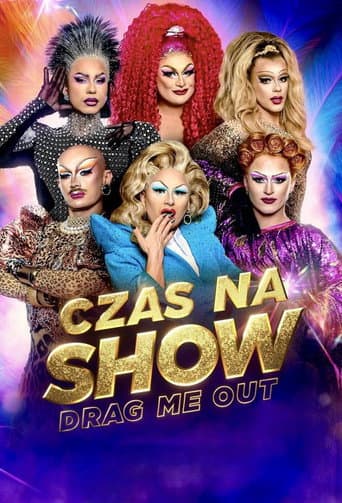 Czas na Show. Drag Me Out afişi