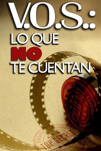 V.O.S.: Lo que NO te cuentan afişi