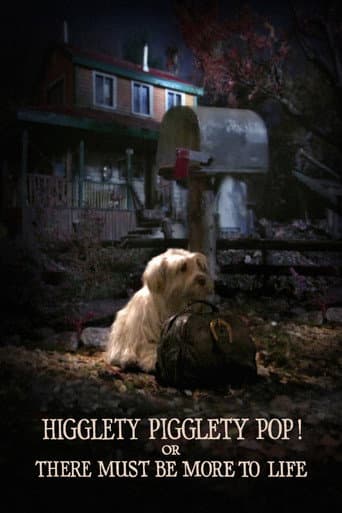 Higglety Pigglety Pop! or There Must Be More to Life afişi