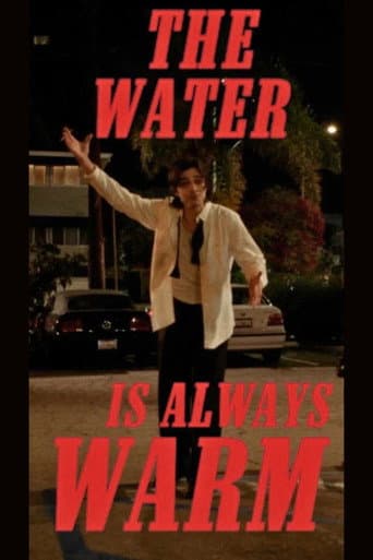 The Water Is Always Warm afişi