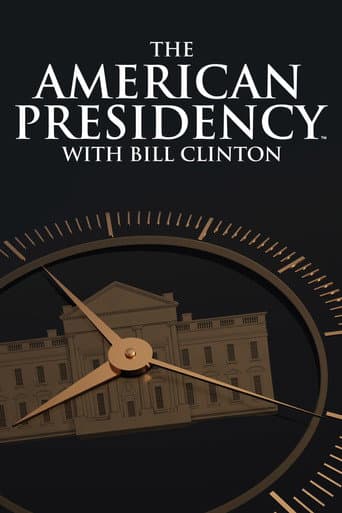 The American Presidency with Bill Clinton afişi