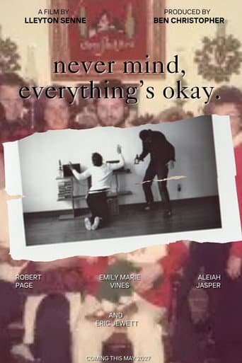 never mind, everything's okay. afişi