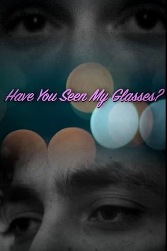Have You Seen My Glasses? afişi