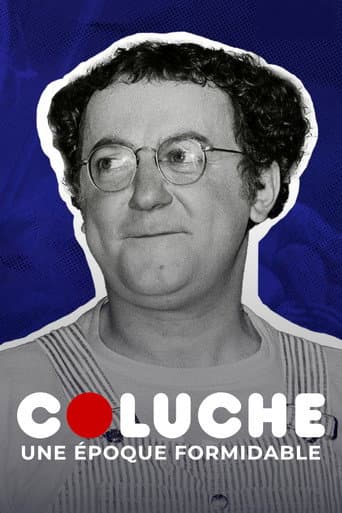 Coluche, une époque formidable afişi