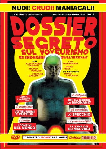 Dossier segreto sul voyeurismo ed indagini sull’irreale afişi