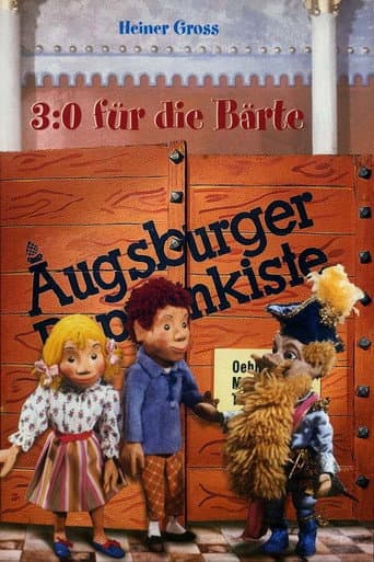 Augsburger Puppenkiste - 3:0 für die Bärte afişi