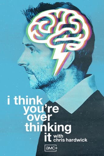 I Think You're Overthinking It afişi