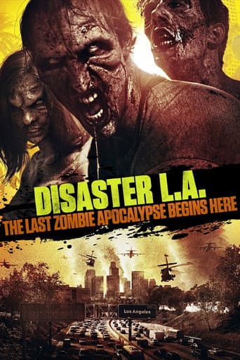 Disaster L.A.: The Last Zombie Apocalypse Begins Here afişi