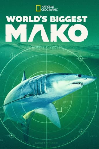 World's Biggest Mako afişi