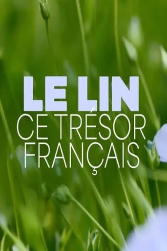 Le lin, ce trésor français afişi