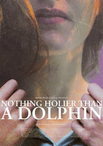 Nothing Holier Than A Dolphin afişi