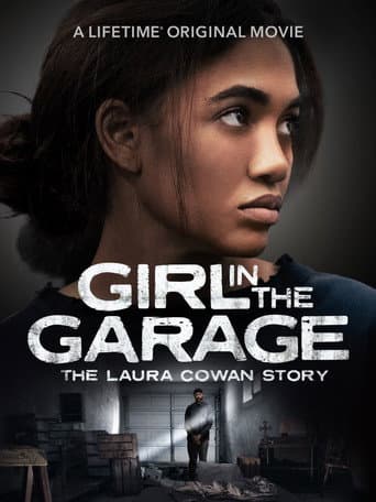 The Girl in the Garage: The Laura Cowan Story afişi