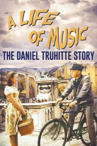 A Life of Music - The Daniel Truhitte Story afişi