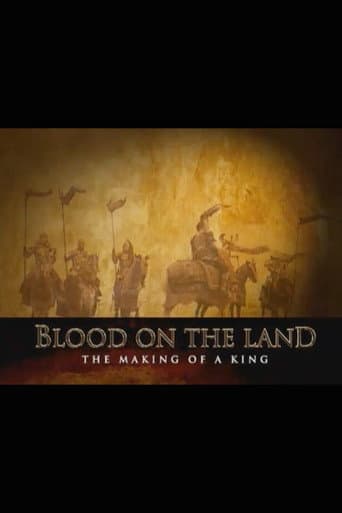 Blood on the Land: The Making of a King afişi
