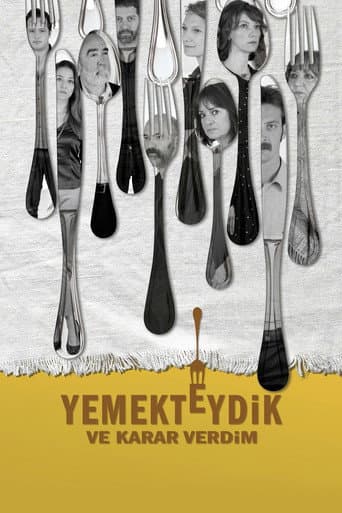 Yemekteydik ve Karar Verdim afişi