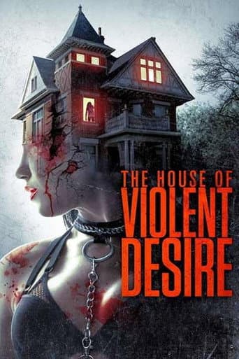 The House of Violent Desire afişi